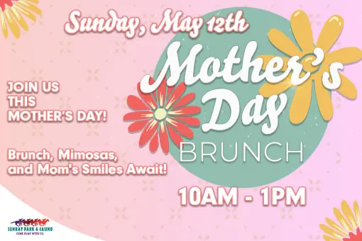 Mother’s Day at Sunray Park &amp; Casino