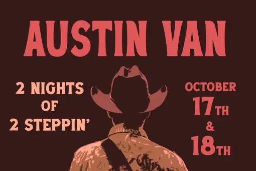 2 Nights of 2 Steppin’ with Austin Van