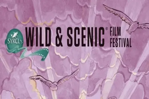 Annual Wild &amp; Scenic Film Festival