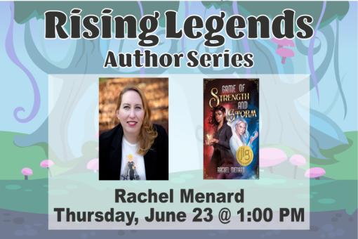 Rising Legends Author: Rachel Menard