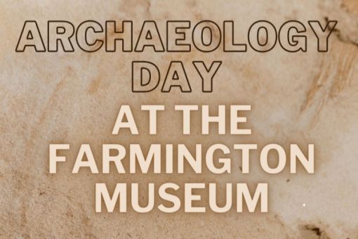 Archaeology Day at the Farmington Museum