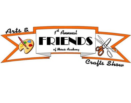 Friends of Mosaic Academy Arts & Craft Show