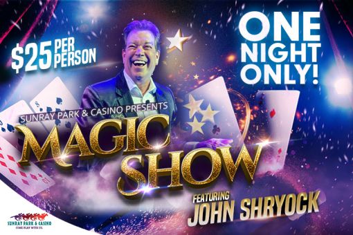 Magic Show at Sunray Park & Casino!