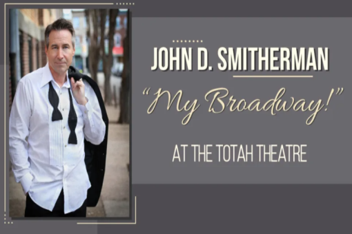 My Broadway with John D. Smitherman
